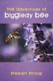 Adventures of Biggledy Bee (eBook, ePUB)