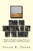 Stand for Something or Get Off the Horse! (eBook, ePUB)