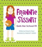 Frannie Sissnit Gets Her School Fit (eBook, ePUB) Frannie Sissnit Gets Her School Fit (eBook, ePUB)