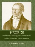 Hegel's Undiscovered Thesis-Antithesis-Synthesis Dialectics (eBook, ePUB)