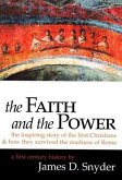 Faith and the Power: The Inspiring Story of the First Christians (eBook, ePUB) Faith and the Power: The Inspiring Story of the First Christians (eBook, ePUB)