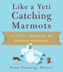 Like a Yeti Catching Marmots (eBook, ePUB) - Tsewang, Pema