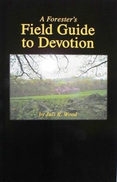 Forester's Field Guide to Devotion (eBook, ePUB) - Wood, Juls R