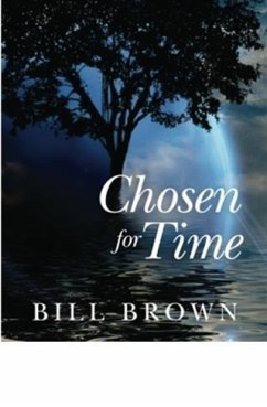 Chosen for Time (eBook, ePUB) - Brown, Bill