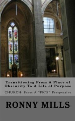 Transitioning From A Place of Obscurity To A Life of Purpose (eBook, ePUB) - Mills, Ronny