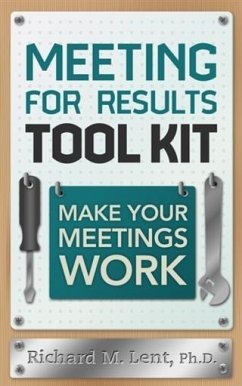 Meeting for Results Tool Kit (eBook, ePUB) - Lent, Richard M.