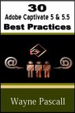 30 Adobe Captivate 5 & 5.5 Best Practices (eBook, ePUB)