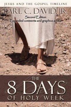 8 Days of Holy Week, 2nd Edition (eBook, ePUB) - Earl C. David, Jr.