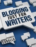 Blogging Just for Writers (eBook, ePUB)