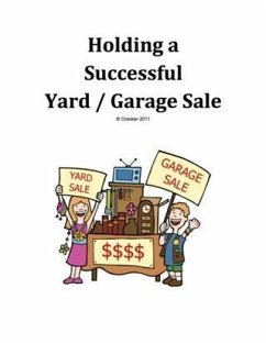 How To Hold A Successful Yard/Garage Sale (eBook, ePUB) Cover How To Hold A Successful Yard/Garage Sale (eBook, ePUB)