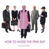 How To Avoid The Pink Slip (eBook, ePUB) - Bild 1