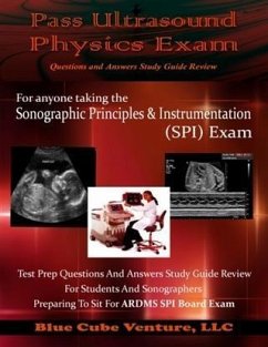 Pass Ultrasound Physics Exam Questions and Answers Study Guide Review (eBook, ePUB) Cover Pass Ultrasound Physics Exam Questions and Answers Study Guide Review (eBook, ePUB)