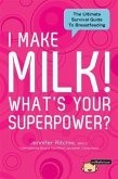 I Make Milk, What's Your Superpower? (eBook, ePUB)