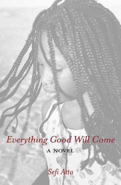 Everything Good Will Come (eBook, ePUB) - Atta, Sefi