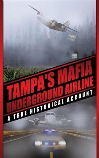 Tampa's Mafia Underground Airline (eBook, ePUB) Tampa's Mafia Underground Airline (eBook, ePUB)