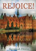 Rejoice! The Lord is Our Keeper (eBook, ePUB)