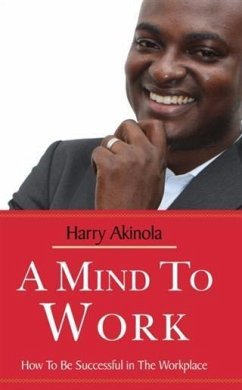 Mind to Work (eBook, ePUB) - Akinola, Harry