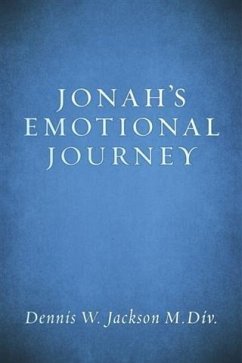 Jonah's Emotional Journey (eBook, ePUB) - M. Div. , Dennis W. Jackson