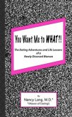 You Want me to What?! (eBook, ePUB)