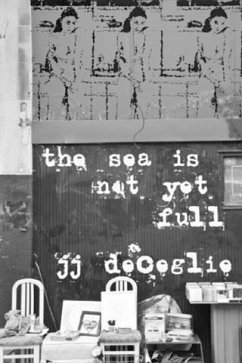 Sea Is Not Yet Full (eBook, ePUB) - Deceglie, JJ