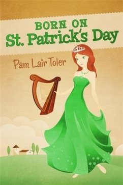 Born on St. Patrick's Day (eBook, ePUB) - Toler, Pam Lair
