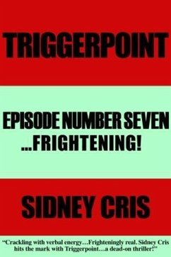 Cover Triggerpoint Episode Number Seven...Frightenting! (eBook, ePUB)