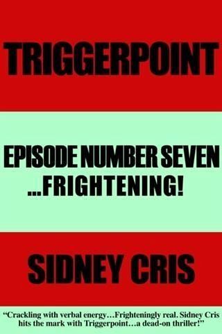 Triggerpoint Episode Number Seven...Frightenting! (eBook, ePUB)