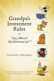 Grandpa's Investment Rules or (eBook, ePUB) Grandpa's Investment Rules or (eBook, ePUB)