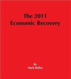 2011 Economic Recovery (eBook, ePUB) - Bailey, Mark