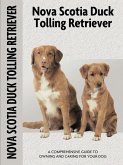 Nova Scotia Duck Tolling Retriever(Comprehensive Owner's Guide) (eBook, ePUB) Nova Scotia Duck Tolling Retriever(Comprehensive Owner's Guide) (eBook, ePUB)