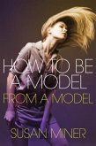 How To Be A Model (eBook, ePUB)