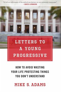 Letters to a Young Progressive (eBook, ePUB) - Adams, Mike S.