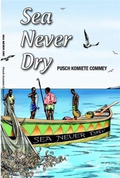 Sea Never Dry (eBook, ePUB) - Commey, Pusch Komiete