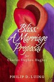 Bliss: A Marriage Proposal (eBook, ePUB) Bliss: A Marriage Proposal (eBook, ePUB)