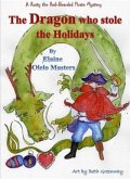 Dragon Who Stole the Holidays (eBook, ePUB) Dragon Who Stole the Holidays (eBook, ePUB)