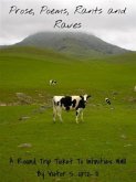 Prose, Poems, Rants and Raves (eBook, ePUB) Prose, Poems, Rants and Raves (eBook, ePUB)