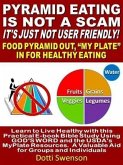 Pyramid Eating Is Not A Scam. It's Just Not User Friendly! (eBook, ePUB)