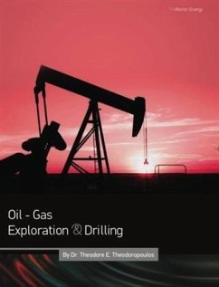 Oil - Gas Exploration & Drilling (eBook, ePUB) - Theodoropoulos, Dr. Theodore E.