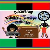 Discovering the Wonderful World of Computers (eBook, ePUB)