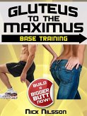 Gluteus to the Maximus - Base Training (eBook, ePUB)