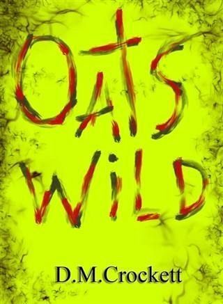 Oats Wild (eBook, ePUB) Oats Wild (eBook, ePUB)