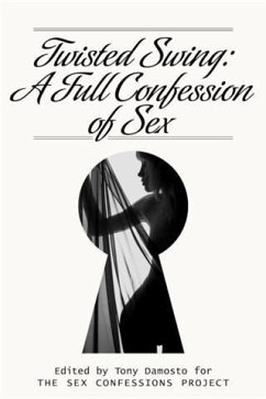 Cover Twisted Swing: A Full Confession of Sex (eBook, ePUB)