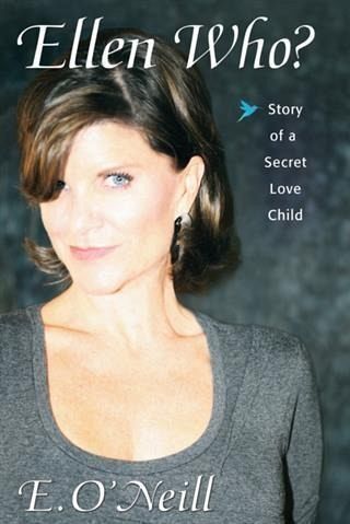 Ellen Who? Story of a Secret Love Child (eBook, ePUB)