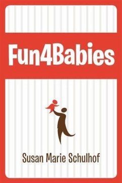 Fun4Babies (eBook, ePUB) - Schulhof, Susan Marie