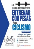 La guia definitiva - Entrenar con pesas para ciclismo (eBook, ePUB) La guia definitiva - Entrenar con pesas para ciclismo (eBook, ePUB)