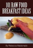 101 Raw Food Breakfast Ideas (eBook, ePUB)