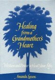 Healing From a Grandmother's Heart (eBook, ePUB)