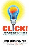 Click! The Competitive Edge for Sports, Entertainment, and Business (eBook, ePUB)