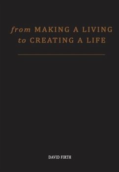From 'Making a Living' to Creating a Life (eBook, ePUB) - Firth, David