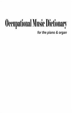 Occupational Music Dictionary For The Piano & Organ (eBook, ePUB) - Venti, Albert